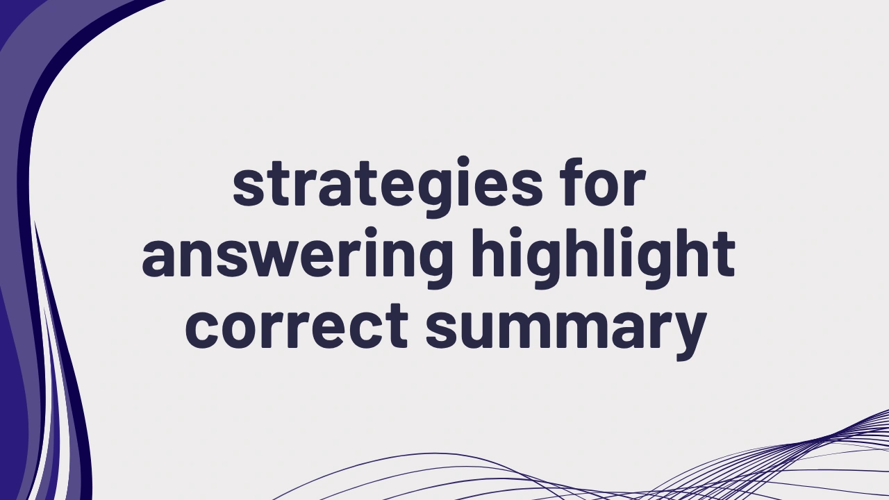 PTE Listening Highlight Correct Summary Strategies