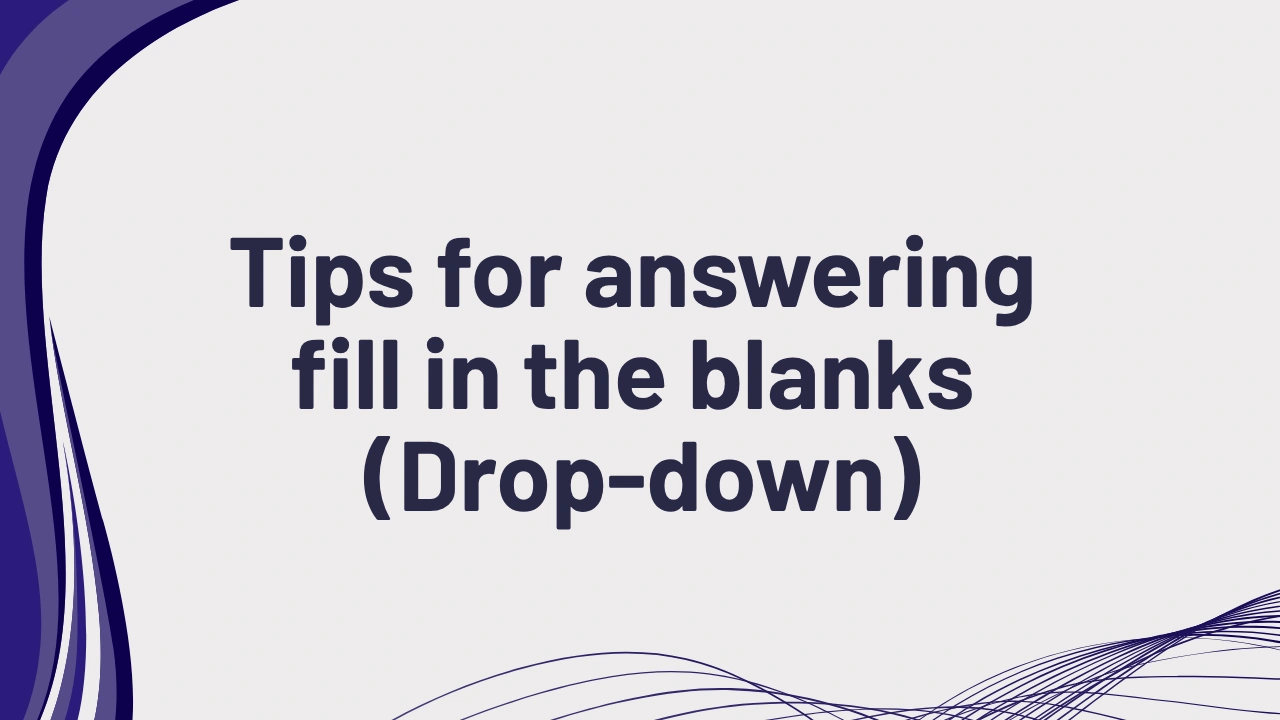 PTE reading tips fill in the blanks drop-down