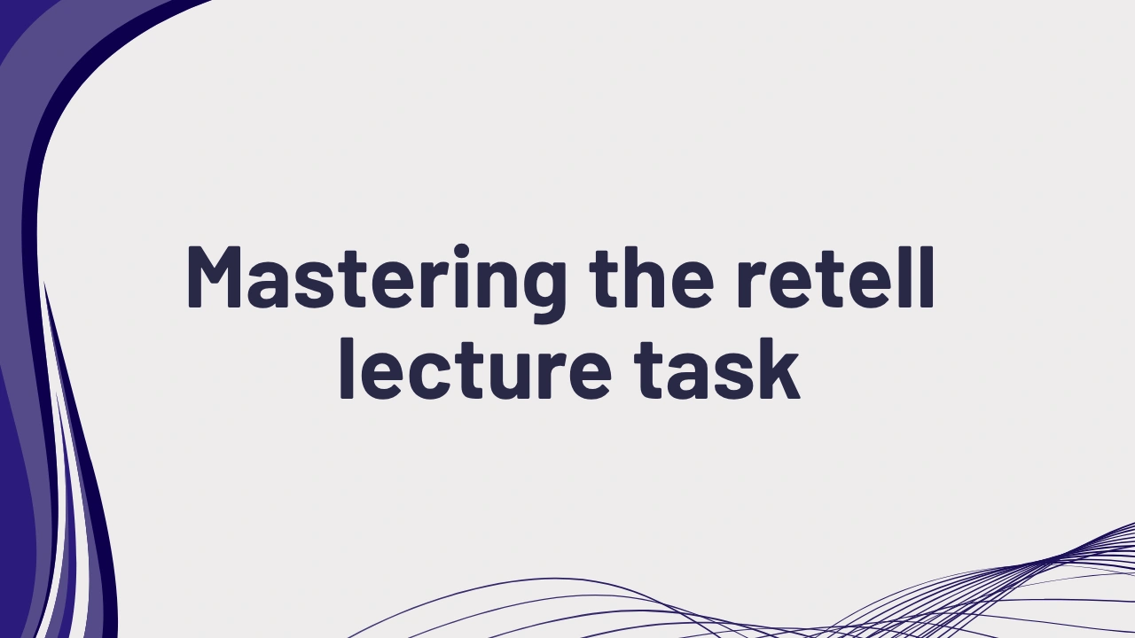 PTE Speaking Retell Lecture Task