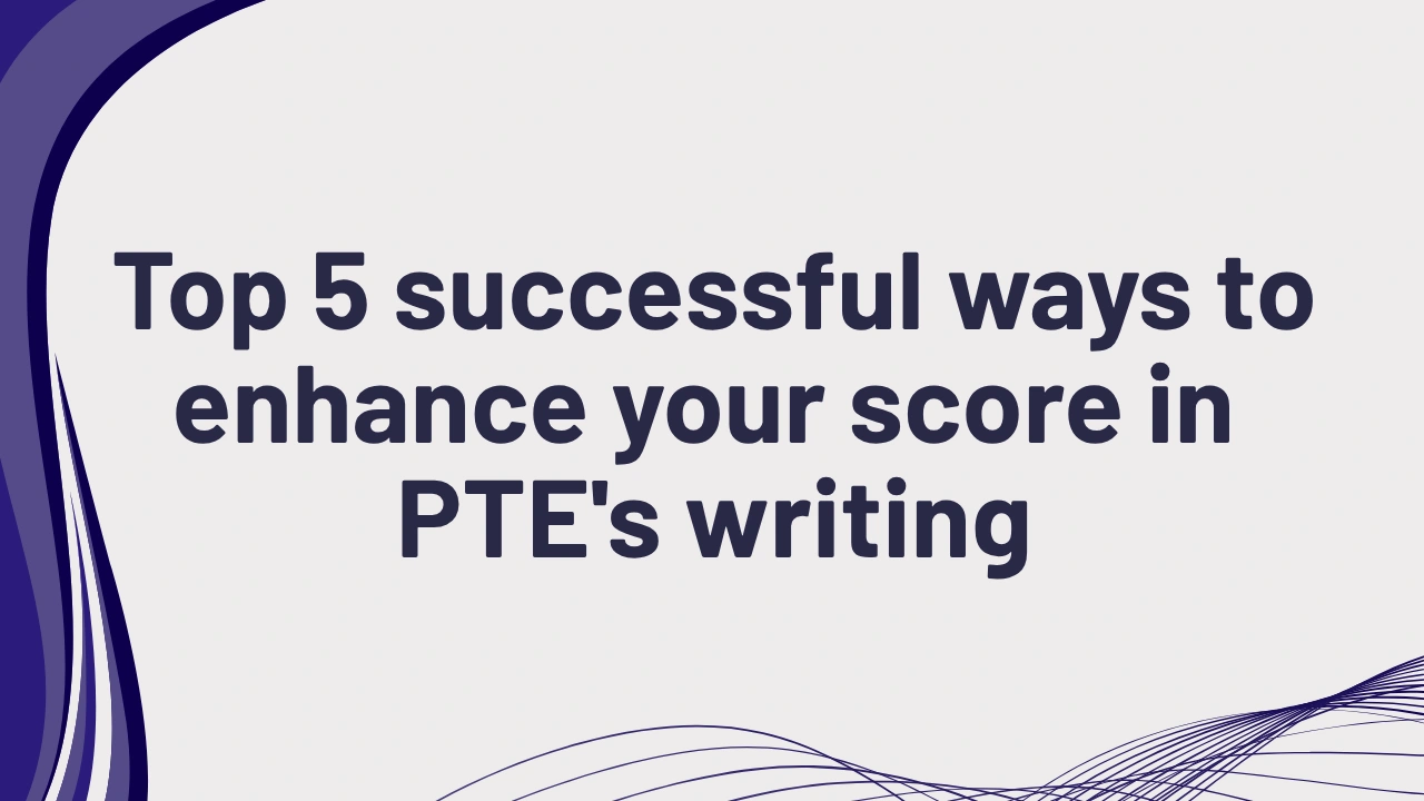 Enhance score in PTE writing