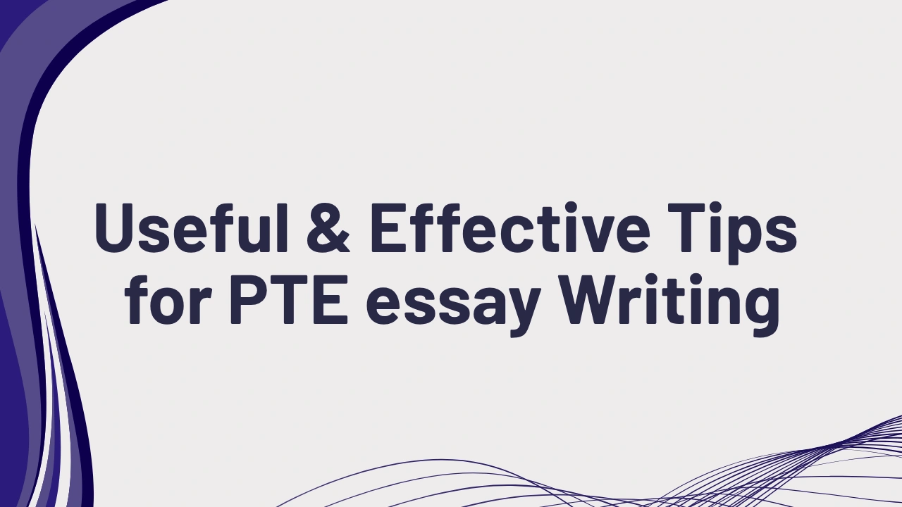 Useful Tips for PTE essay